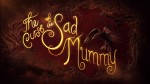 Curse of the Sad Mummy - 14
